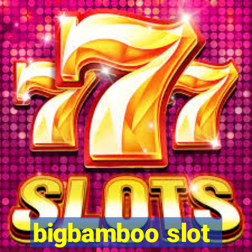 bigbamboo slot