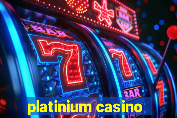 platinium casino