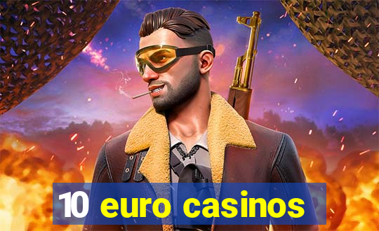 10 euro casinos