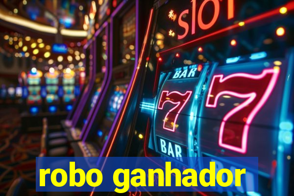 robo ganhador