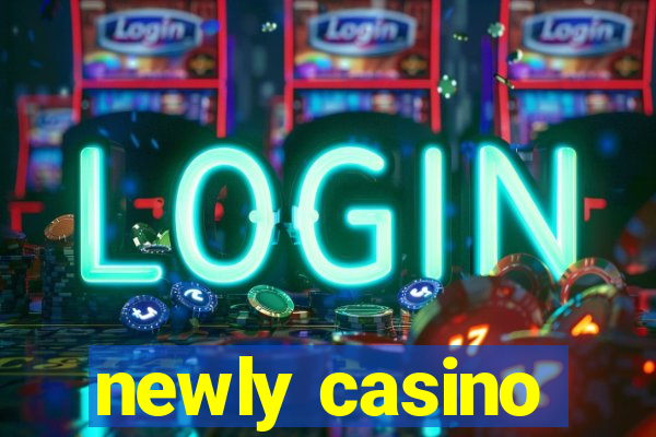 newly casino