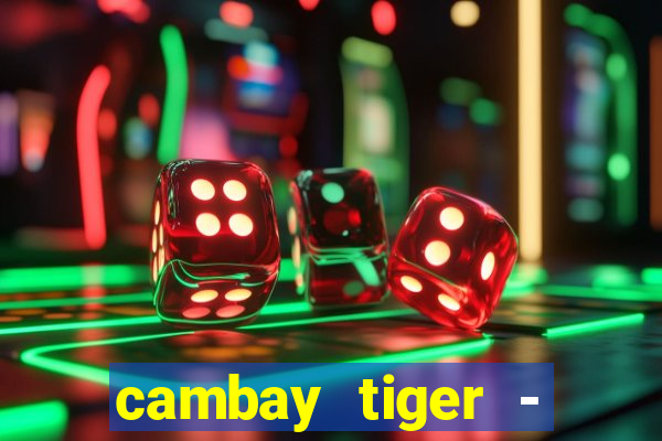 cambay tiger - seafood & meat