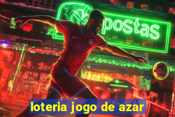 loteria jogo de azar