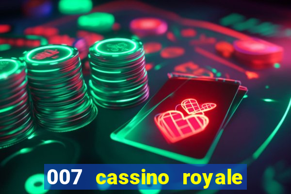 007 cassino royale filme completo em portugues