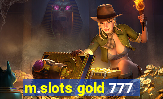 m.slots gold 777