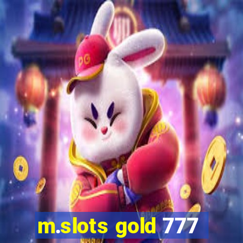 m.slots gold 777