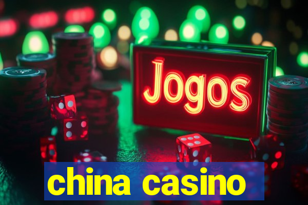 china casino