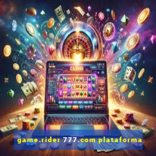 game.rider 777.com plataforma