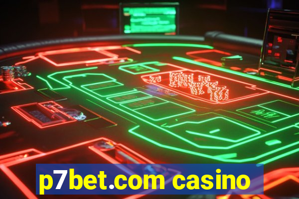 p7bet.com casino