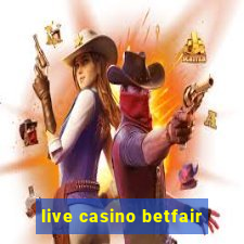 live casino betfair