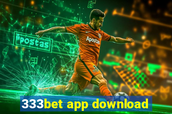 333bet app download