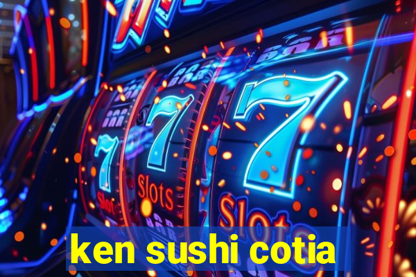 ken sushi cotia