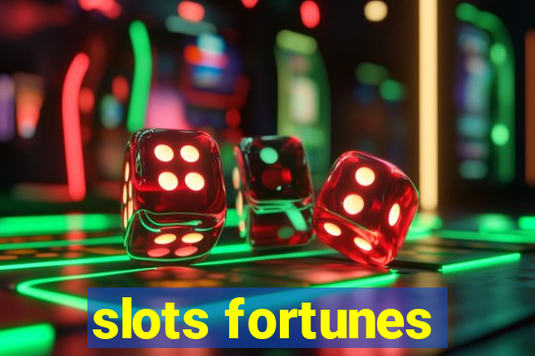 slots fortunes