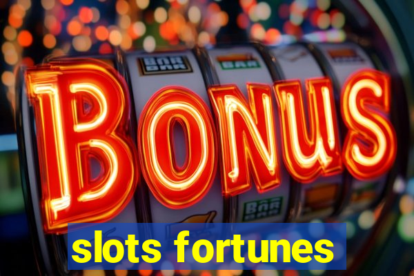 slots fortunes