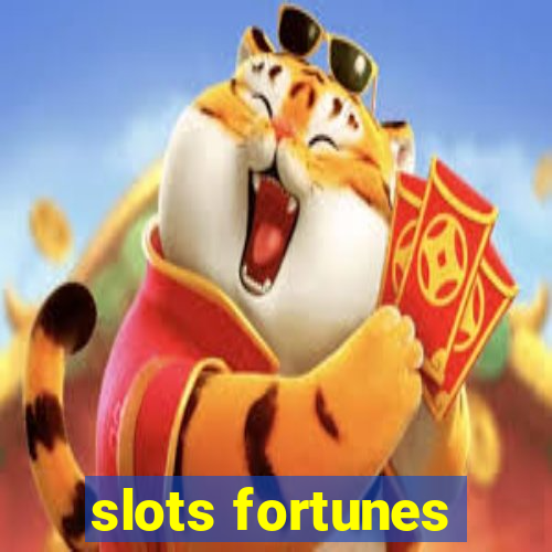 slots fortunes