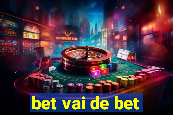 bet vai de bet