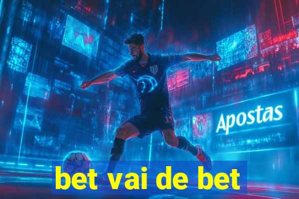 bet vai de bet