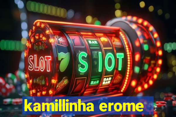 kamillinha erome