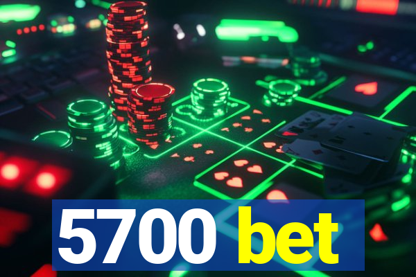 5700 bet