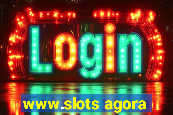 www.slots agora