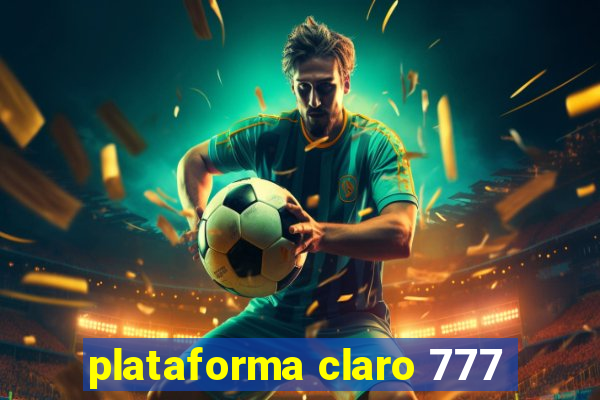 plataforma claro 777