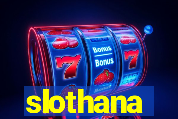 slothana