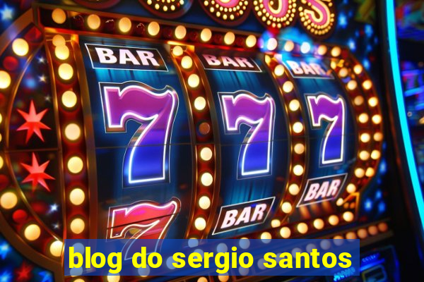 blog do sergio santos