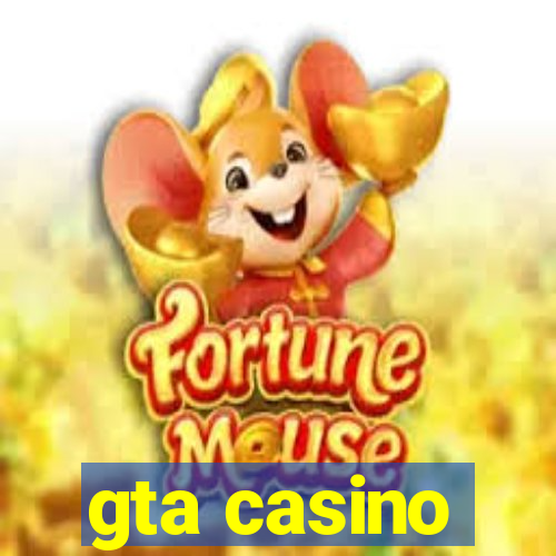 gta casino