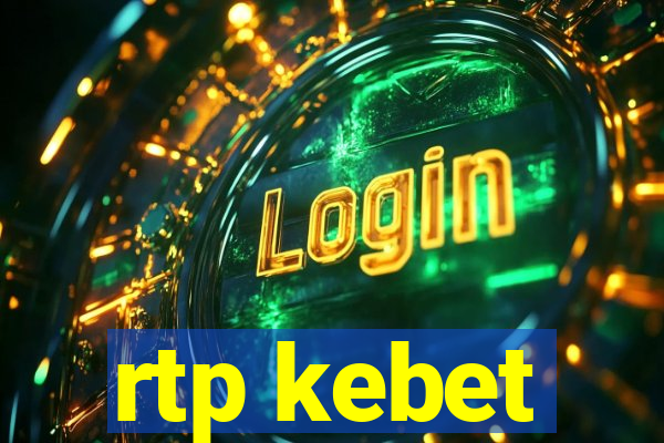 rtp kebet