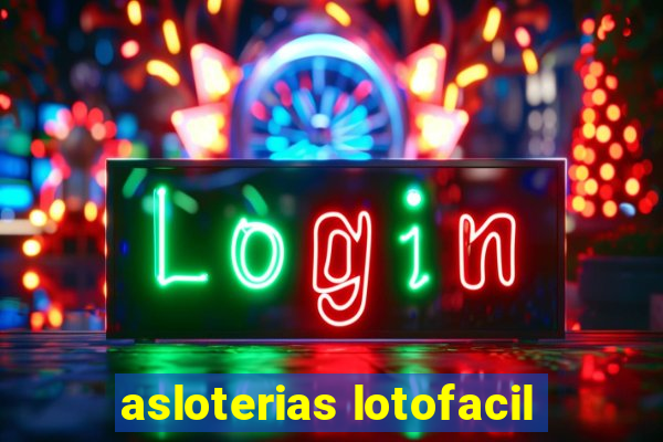 asloterias lotofacil