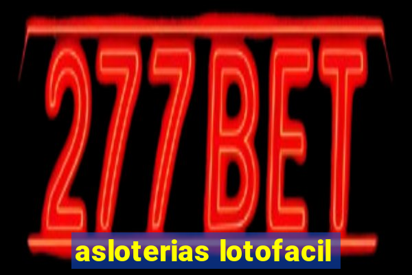 asloterias lotofacil