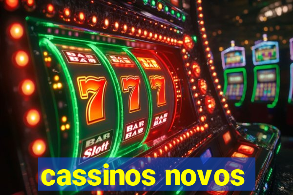 cassinos novos