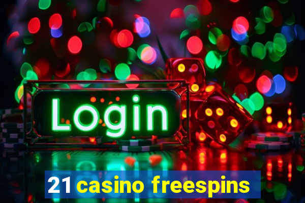 21 casino freespins