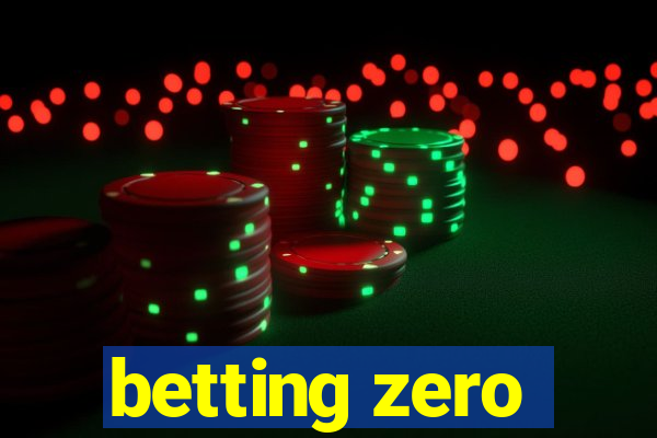 betting zero