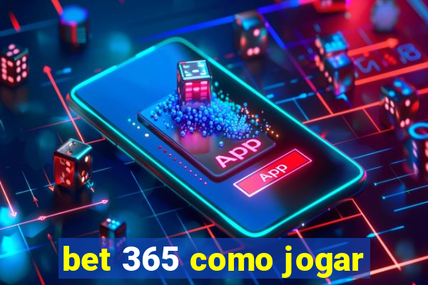 bet 365 como jogar