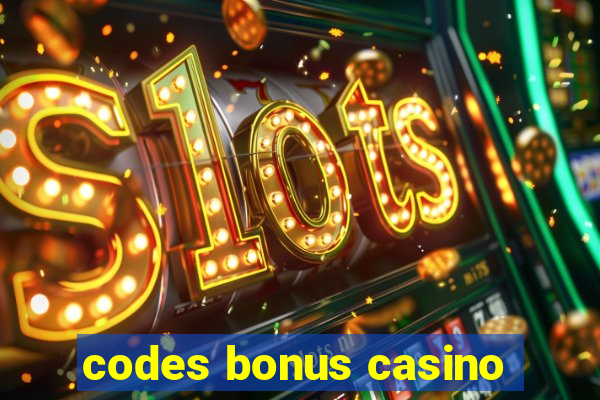 codes bonus casino