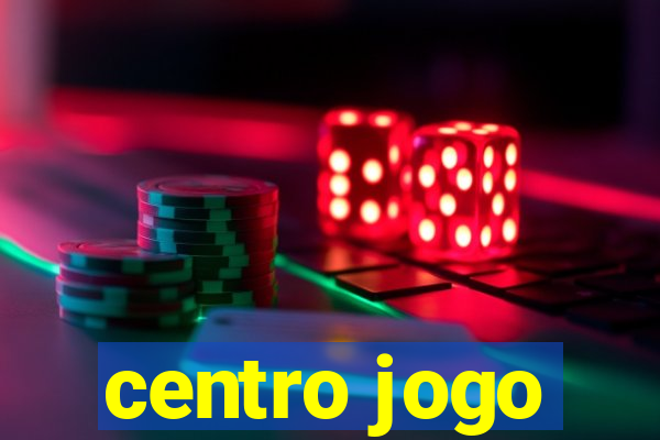 centro jogo