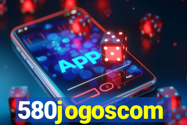 580jogoscom