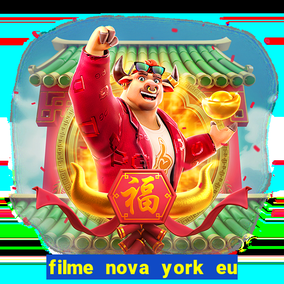 filme nova york eu te amo completo dublado