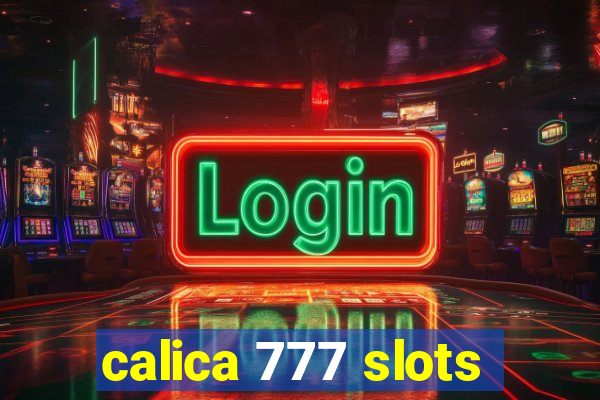 calica 777 slots