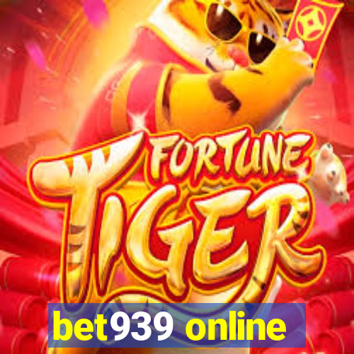 bet939 online