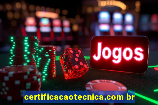 certificacaotecnica.com br