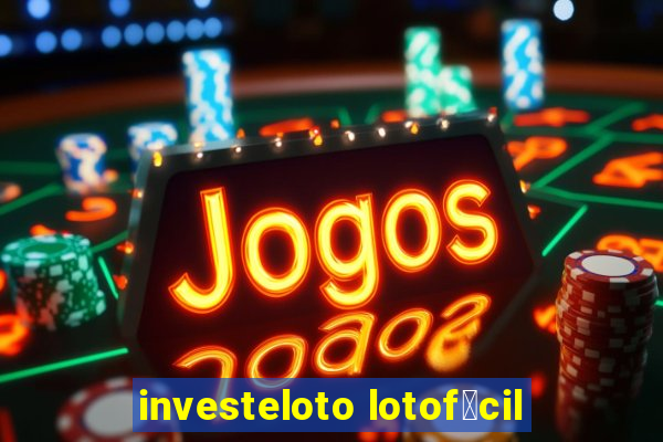 investeloto lotof谩cil