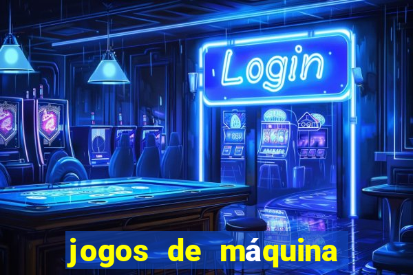 jogos de máquina ca?a níquel