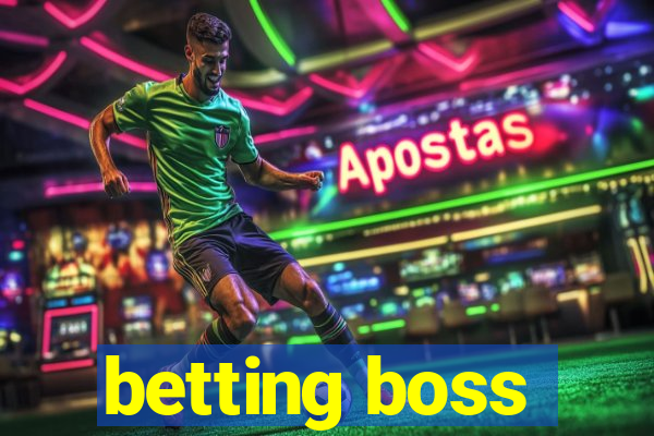 betting boss