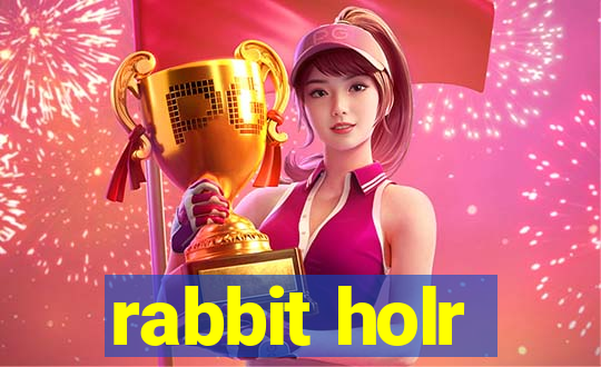 rabbit holr