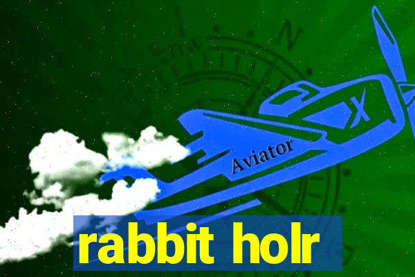 rabbit holr