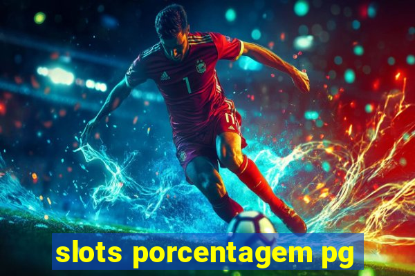 slots porcentagem pg