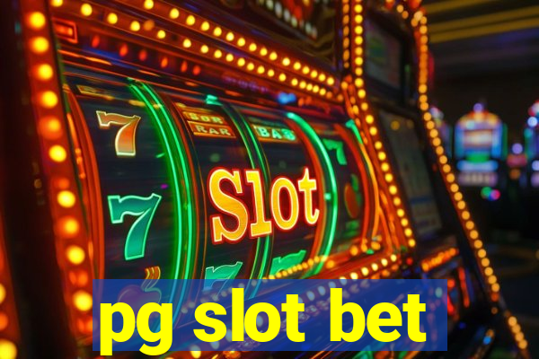 pg slot bet