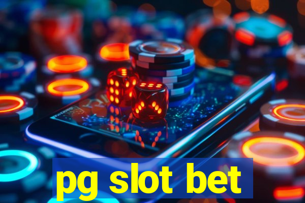 pg slot bet